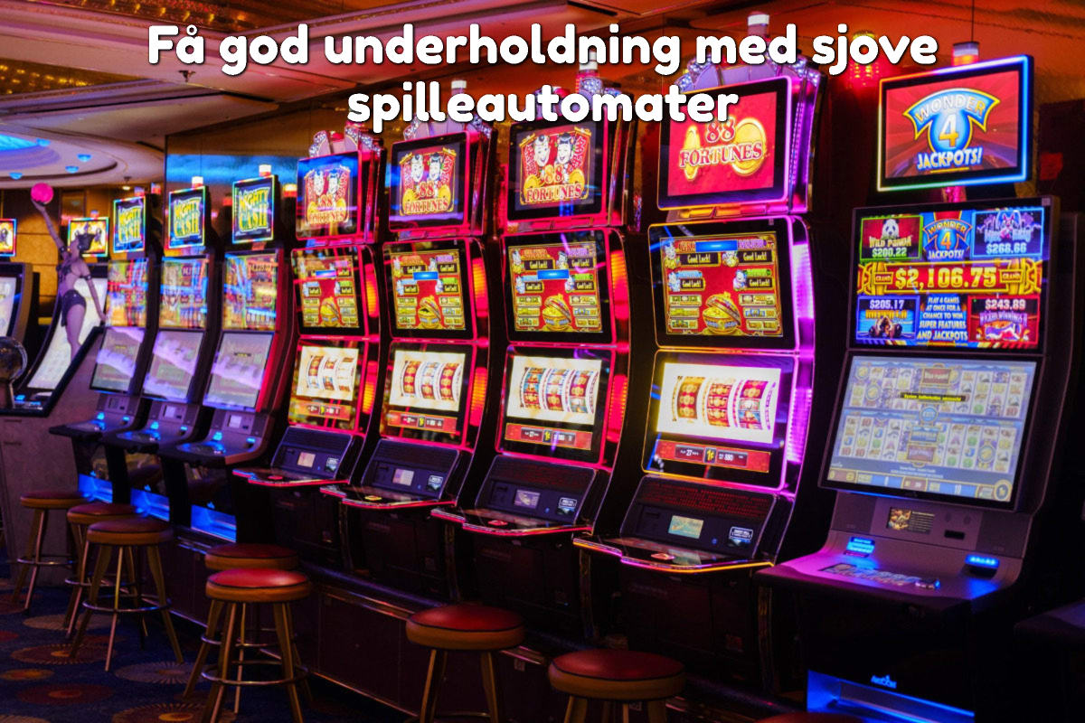 Få god underholdning med sjove spilleautomater